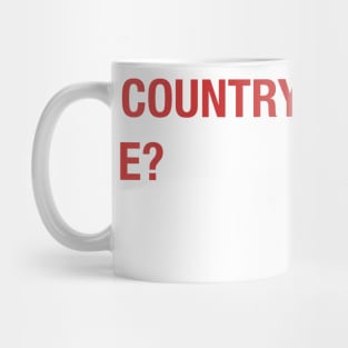 Where My Country Gone? Mug